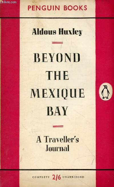 BEYOND THE MEXIQUE BAY, A Traveller's Journal