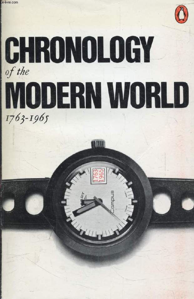 CHRONOLOGY OF THE MODERN WORLD, 1763-1965