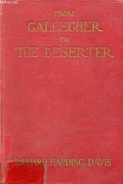 FROM 'GALLEGHER' TO 'THE DESERTER', The Best Stories of Richard Harding Davis