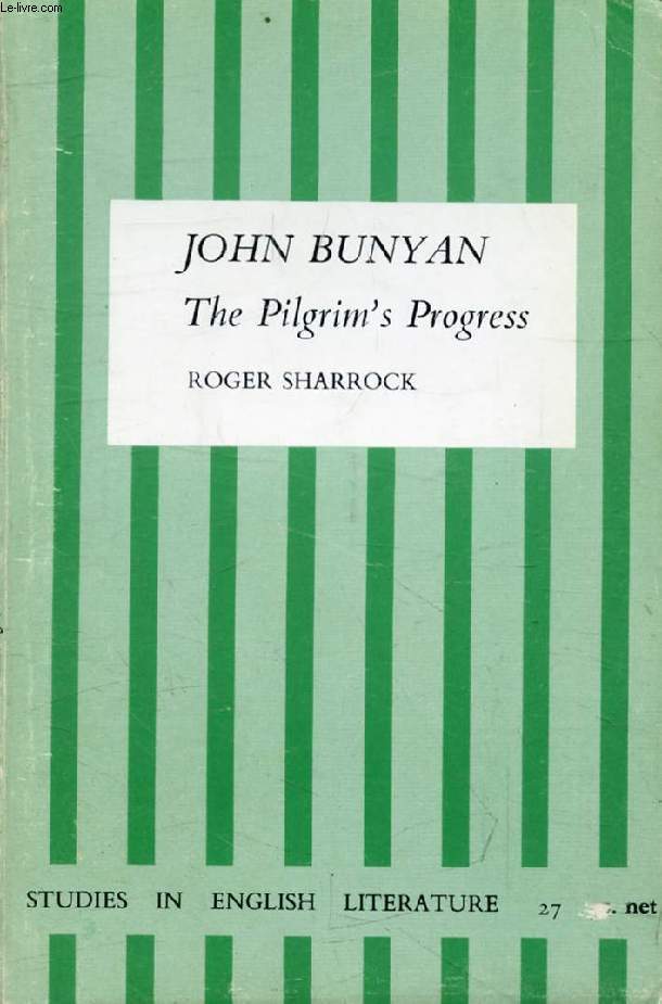 JOHN BUNYAN: THE PILGRIM'S PROGRESS