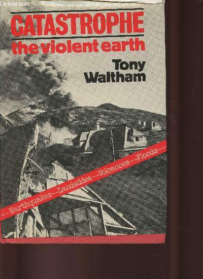 Catastrophe, the violent earth