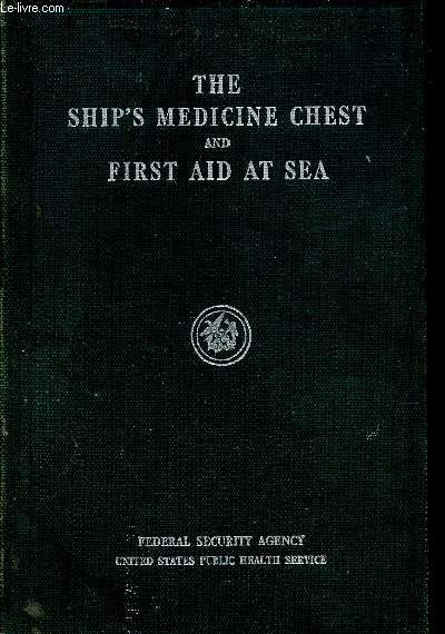 The Ship's medicine chest and first aid at sea (Collection 