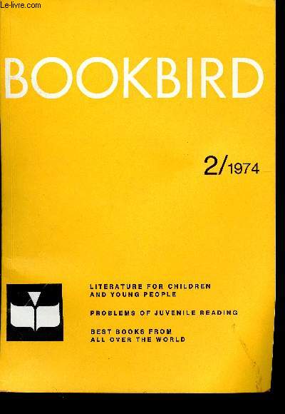 Bookbird, vol. XII, n2, 1974 : A Word and a Shadow, par Maria Gripe - Old Writers and Young Readers (Part 2), par Geoffrey Trease - A Danish Book about Laura Ingalls Wilder, par Ellen Buttenschon - etc