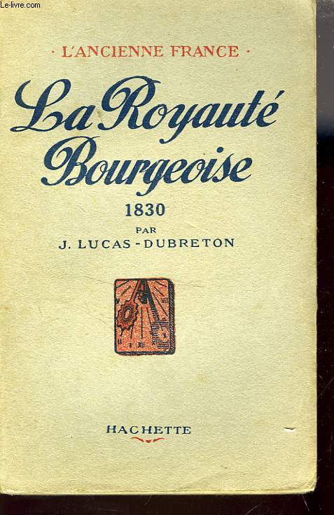 LA ROYAUT BOURGEOISE 1830
