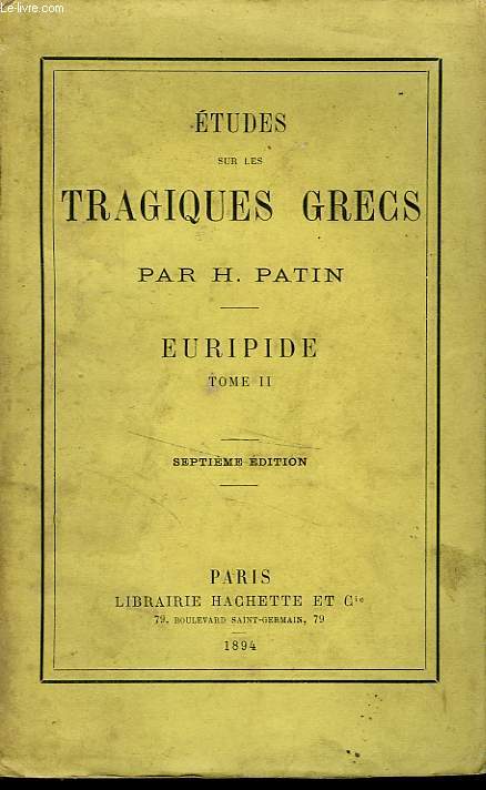ETUDES SUR LES TRAGIQUES GRECS - TOME 2: EURIPIDE