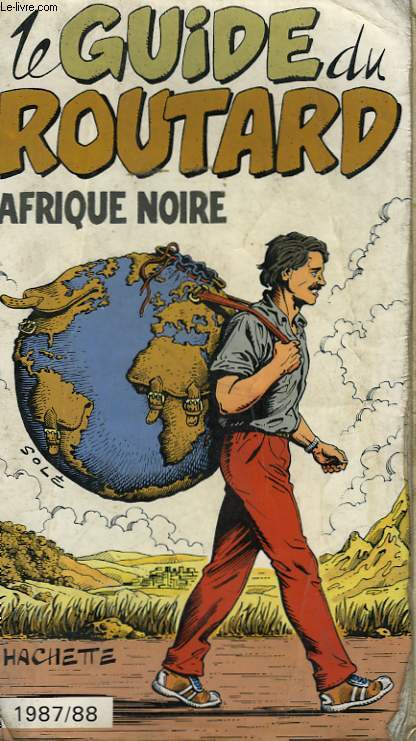 LE GUIDE DU ROUTARD 1987/88: AFRIQUE NOIRE