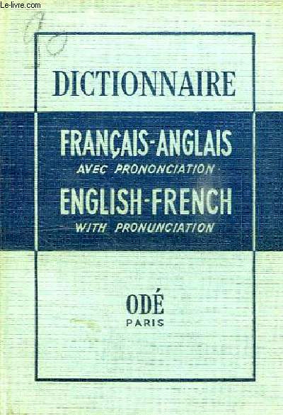 DICTIONNAIRE FRANCAIS ANGLAIS AVEC PRONONCIATION ENGLISH FRENCH