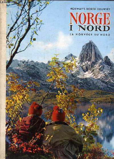 NORGE I NORD - LA NORVEGE DU NORD
