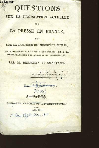 Questions sur la Lgislation actuelle de la Presse en France et sur la Doctrine du Ministre Public.