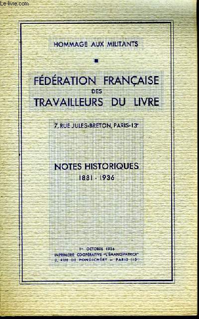 Fdration Franaise des Travailleurs du Livre. Notes Historiques 1881 - 1936