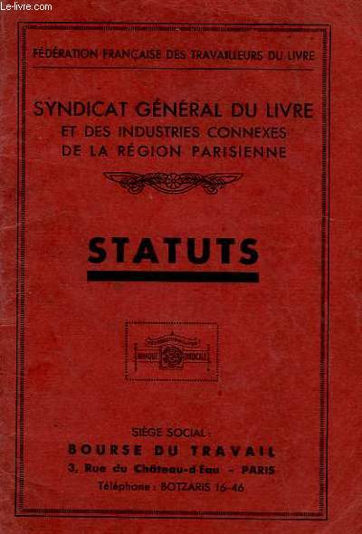 Syndicat Gnral du Livre et des industries connexes de la rgion parisienne. Statuts.