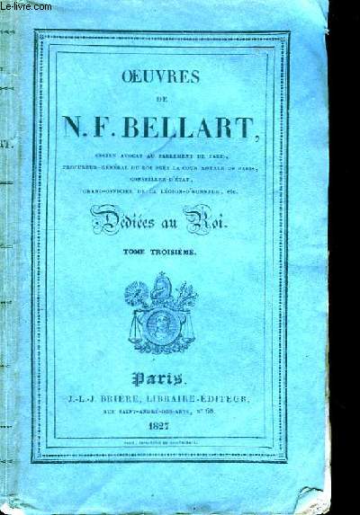Oeuvres de N.F. Bellart. TOME III : Mmoires et Consultations.