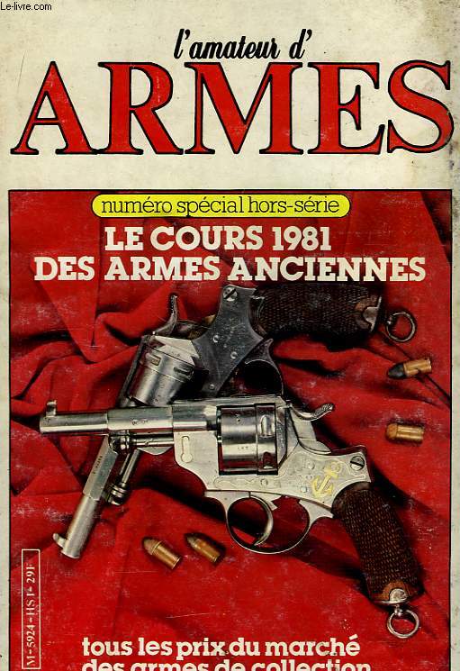 L'Amateur d'Armes. NHors Srie : le cours 1981 des armes anciennes.