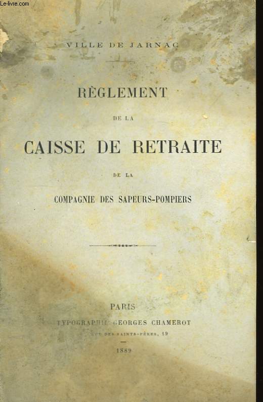 Rglement de la Caisse de Retraite de la Compagnie des Sapeurs-Pompiers.