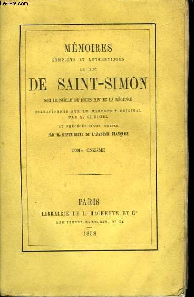 Mmoires du Duc de Saint-Simon, sur le sicle de Louis XIV et la Rgence. TOME XI