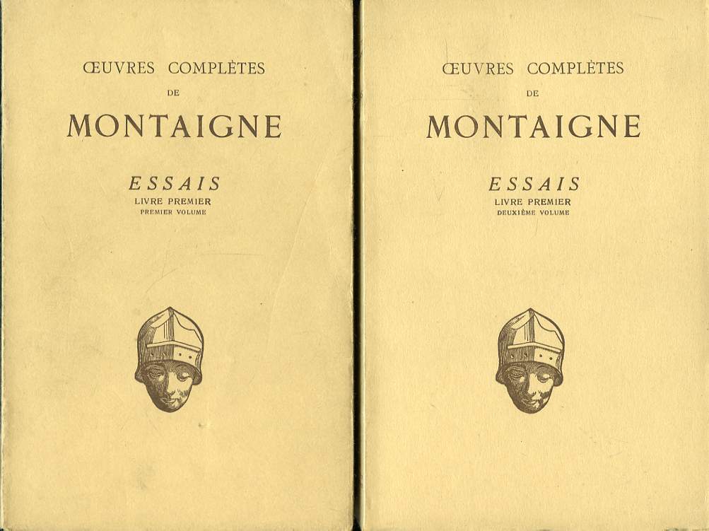 Oeuvres Complres. Essais. Livre Premier. en 2 volumes.