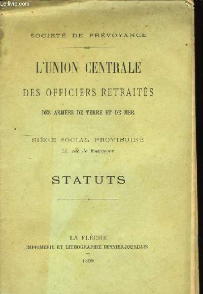 L'Union Centrale des Officiers Retraits, des Armes de Terre et de Mer. Statuts.
