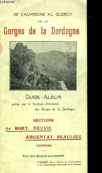 De l'Auvergne au Quercy par les Gorges de la Dordogne. Guide-Album