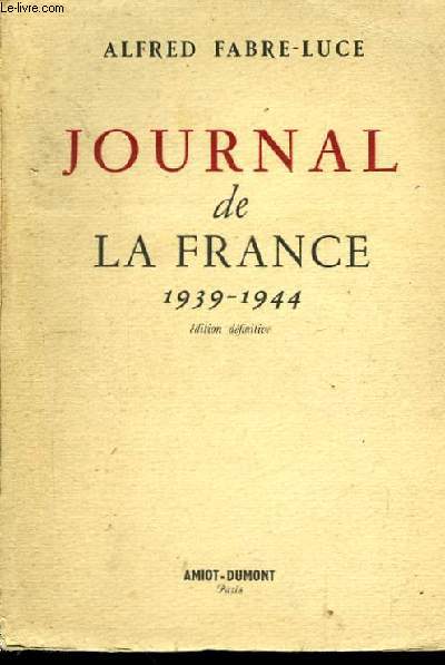 Journal de la France. 1939 - 1944