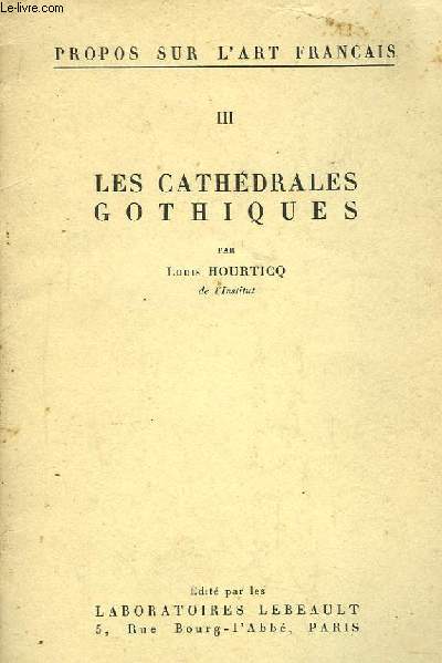 Propos sur l'Art Franais. TOME III : Les cathdrales Gothiques.