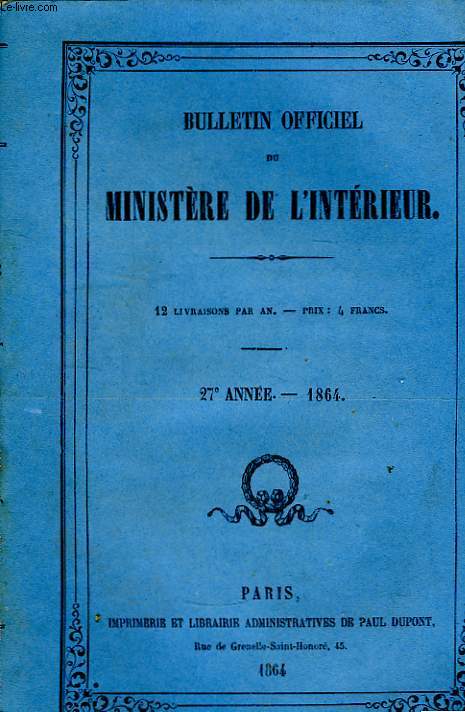 Bulletin Officiel du Ministre de l'Intrieur. 27 anne, 1864