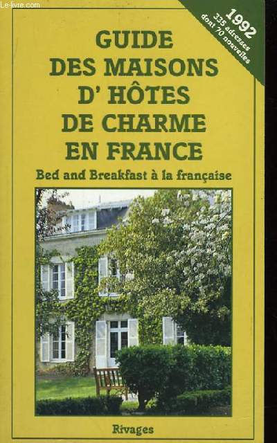 Guide des maisons d'htes de charme en France.