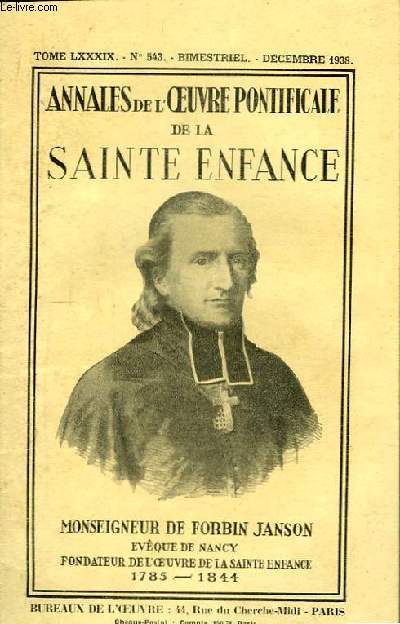 Annales de l'Oeuvre Pontificale de la Sainte Enfance. TOME LXXXIX, n543 : Mgr de Forbin Janson 1785 - 1844.