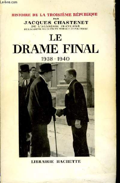 Le Drame Final 1938 - 1940