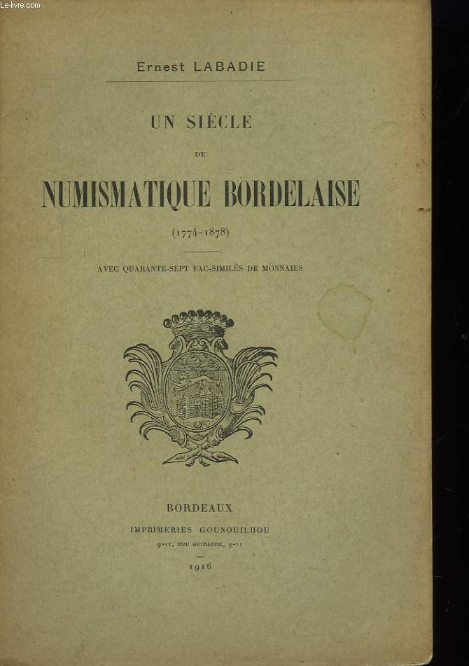 Un sicle de Numismatique Bordelaise (1774 - 1878)