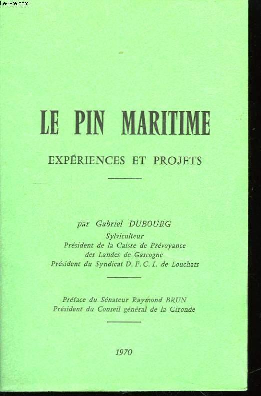 Le Pin Maritime. Expriences et Projets.