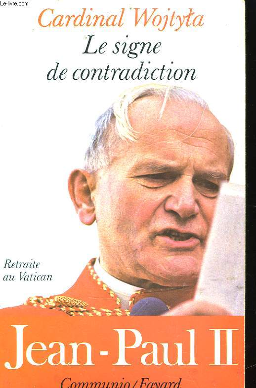 Le signe de contradiction. Jean-Paul II