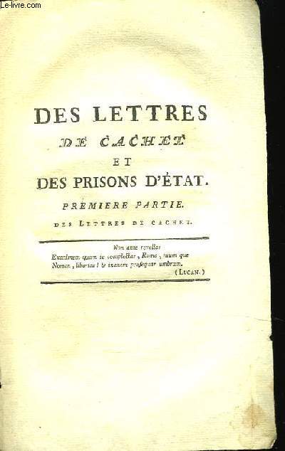Des Lettres de Cachet et des Prisons d'Etat