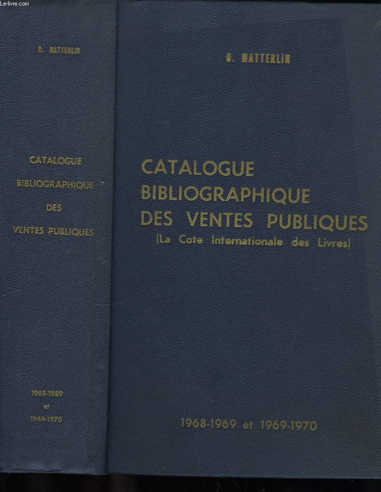 Catalogue bibliographique des Ventes Publiques (La Cote Internationale des Livres) 1968 - 1969 et 1969 - 1970