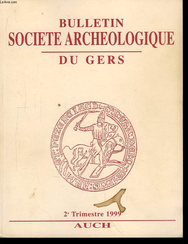 Bulletin de la Socit Archologique, Historique, Littraire et Scientifique du Gers. 2me trimestre 1999