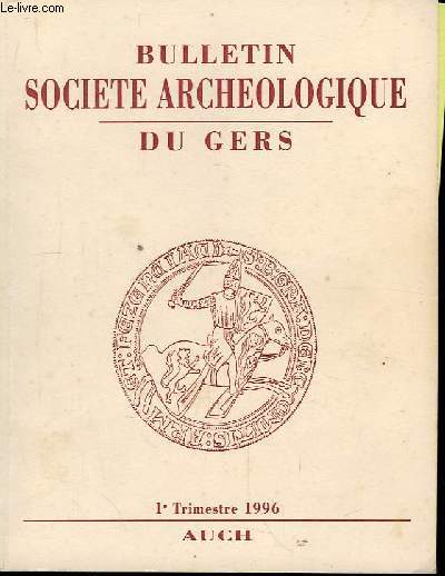 Bulletin de la Socit Archologique, Historique, Littraire et Scientifique du Gers. 1er trimestre 1996