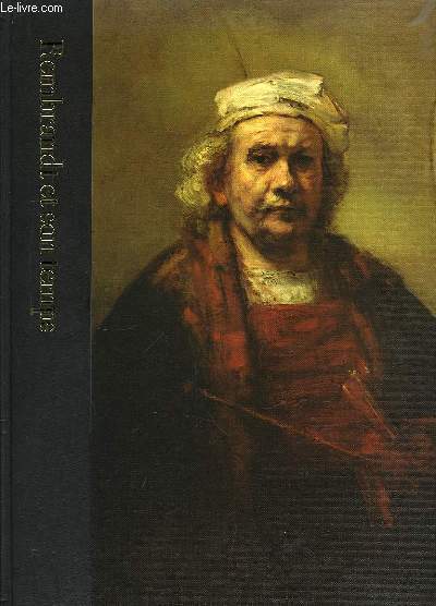 Rembrandt et son temps, 1606 - 1669