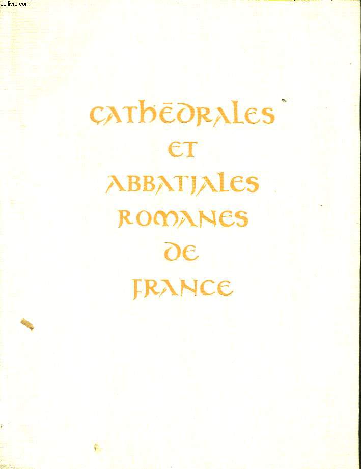 Cathdrales et Abbatiales Romanes de France