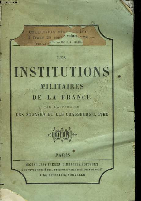 Les institutions militaires de la France.