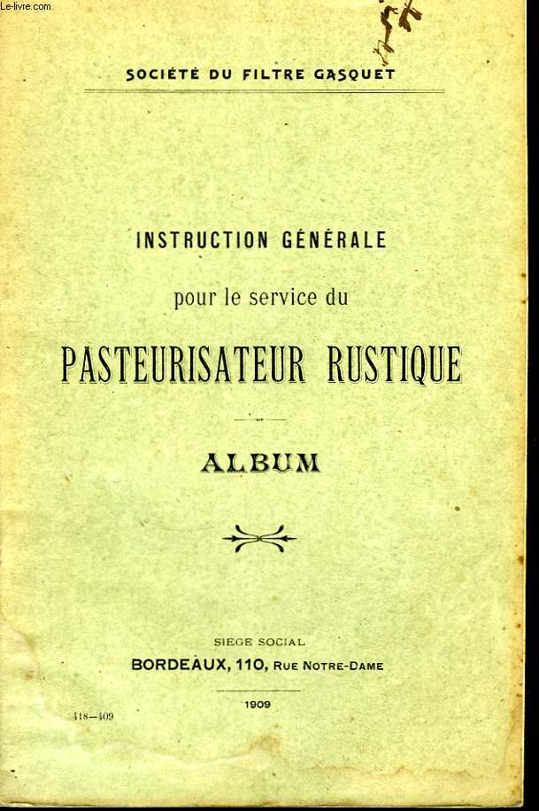 Instruction gnrale pour le service du Pasteurisateur Rustique. Album