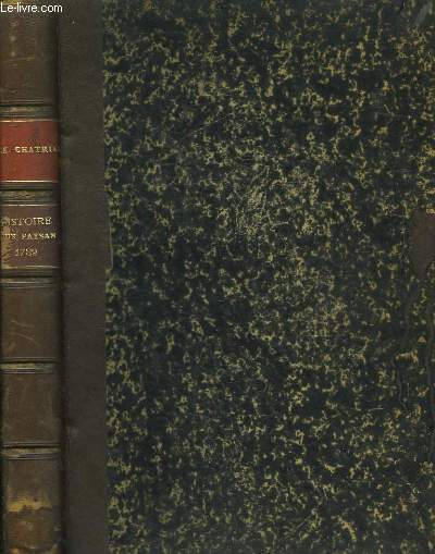 Histoire d'un paysan - 1789. 4 parties en un seul volume.