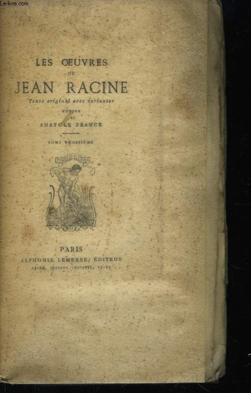 Les Oeuvres de Jean Racine. TOME III :