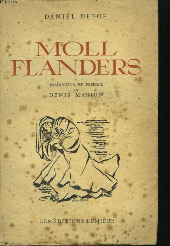Heurs et Malheurs de la fameuse Moll Flanders.