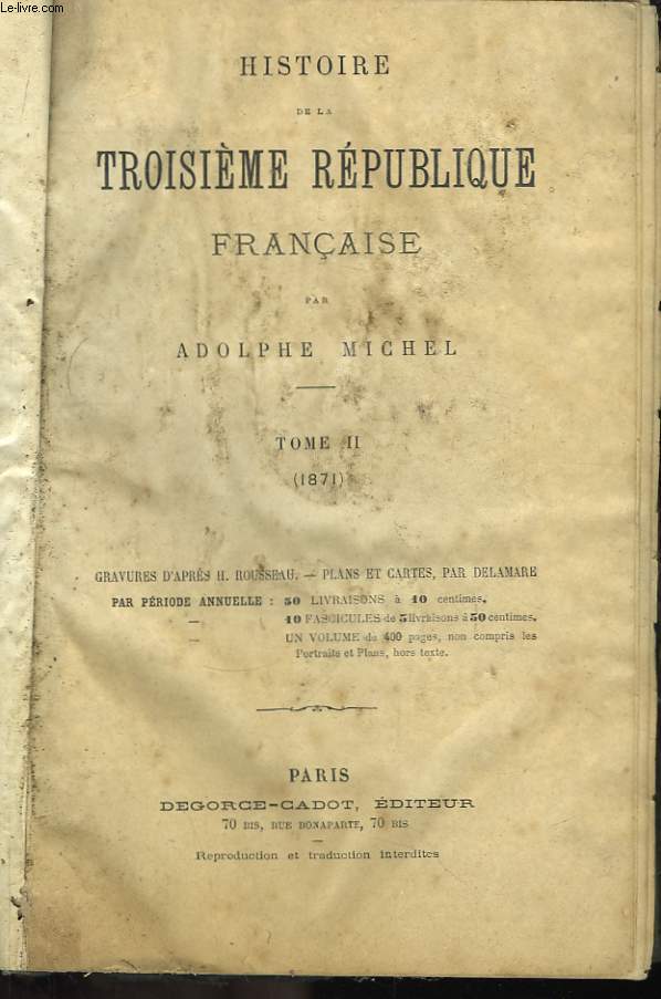 Histoire de la Troisime Rpublique Franaise. TOME II : 1871