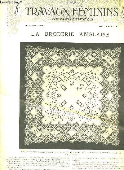 Les Travaux Fminins de nos Abonns. VII me fascicule : La Broderie Anglaise.