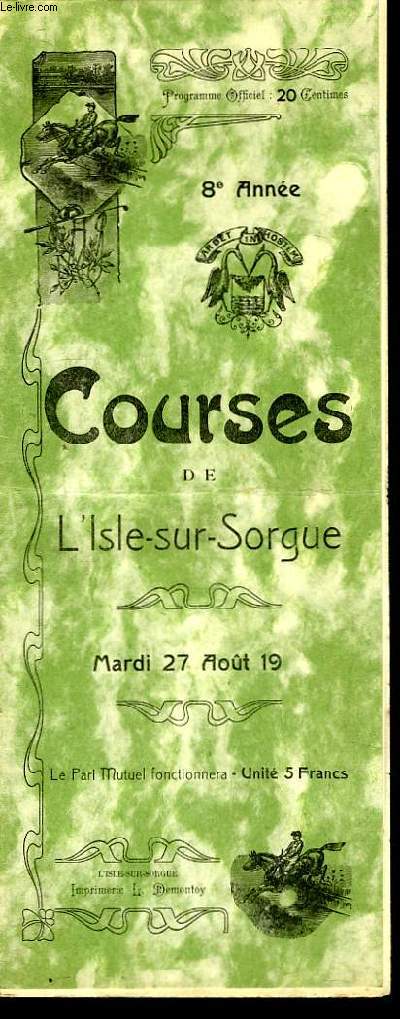 Programme Officiel, des Courses de L'Isle-sur-Sorgue. Mardi 27 aot 1912