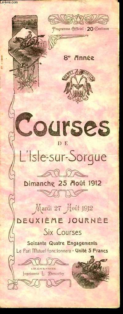 Programme Officiel, des Courses de L'Isle-sur-Sorgue. Dimanche 25 aot 1912