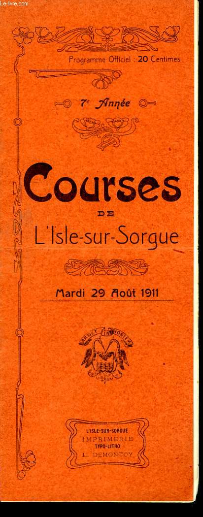 Programme Officiel, des Courses de L'Isle-sur-Sorgue. Mardi 29 aot 1911