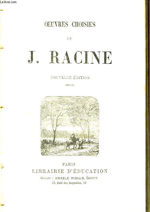 Oeuvres choisies de J. Racine.