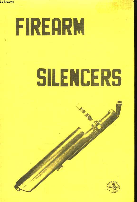 Firearms Silencers. Volume 1, US