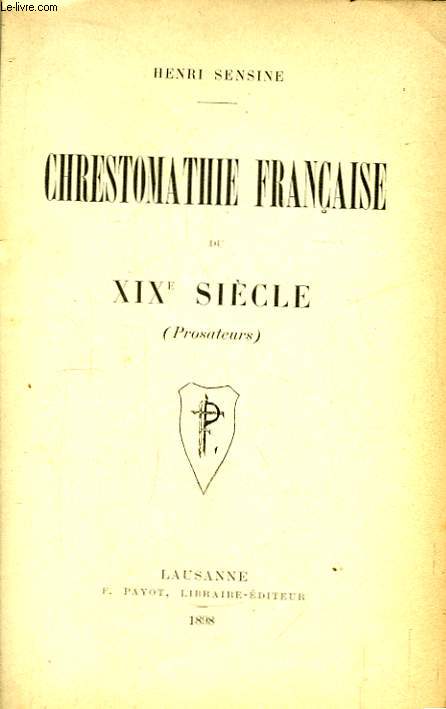 Chrestomathie Franaise du XIX sicle (Prosateurs)